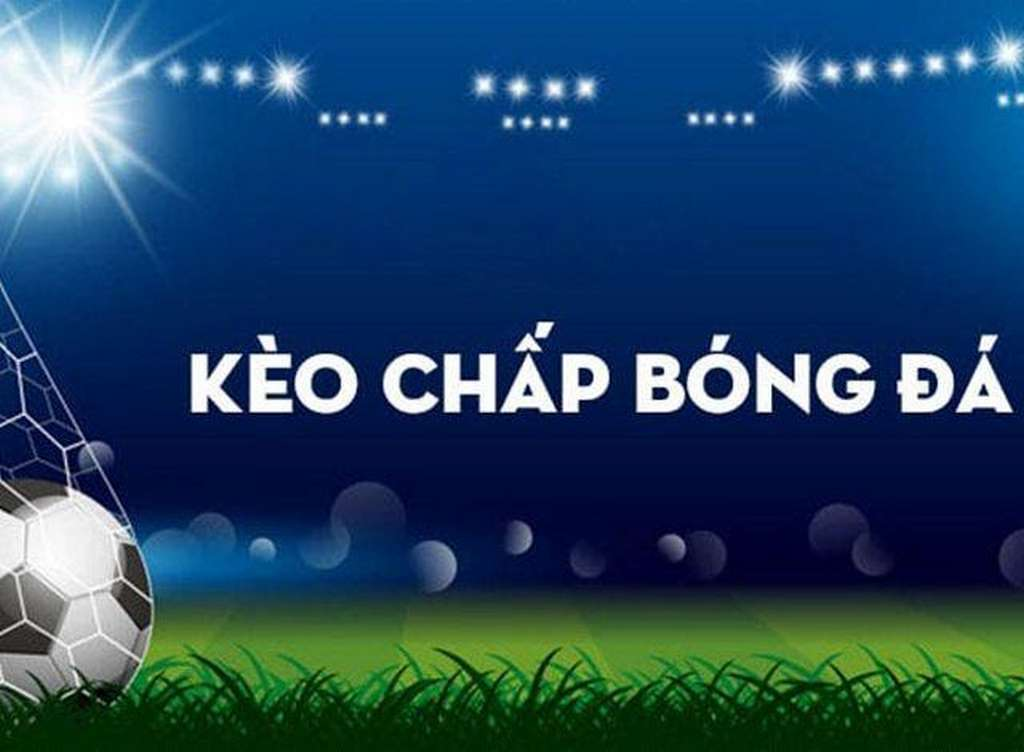 Kèo chấp Châu Á – Những điều cần biết mà tân thủ không nên bỏ qua